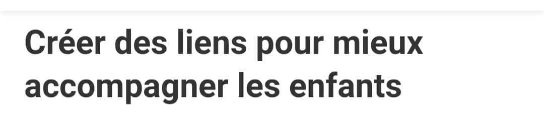 accroche du Courrier Cauchoix : "Créer des liens pour mieux accompagner les enfants"